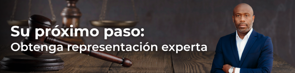 Su próximo paso: obtenga representación experta